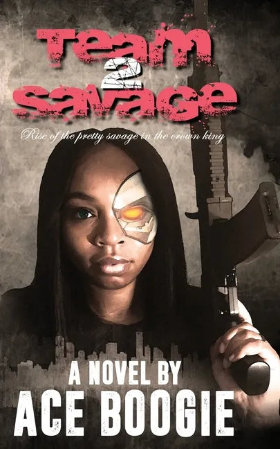 Team Savage 2: Rise of the Pretty Savage in the Crown King - Paperback