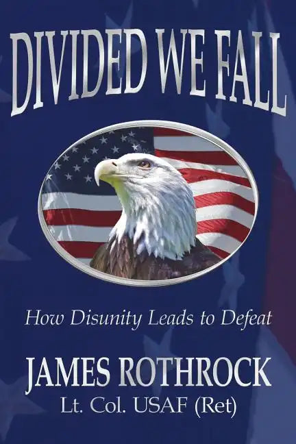 Divided We Fall: How Disunity Leads to Defeat - Paperback