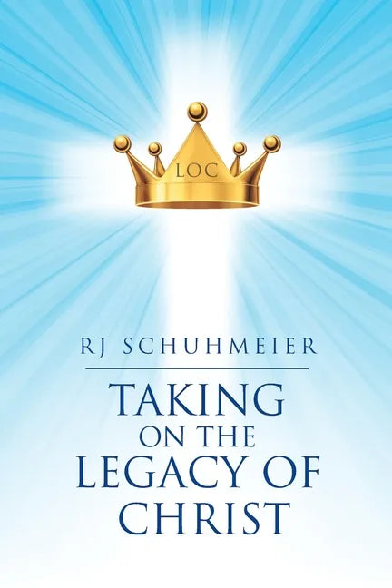 Taking on the Legacy of Christ - Paperback