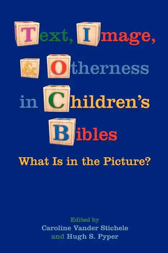 Text, Image, and Otherness in Children's Bibles: What Is in the Picture? - Paperback