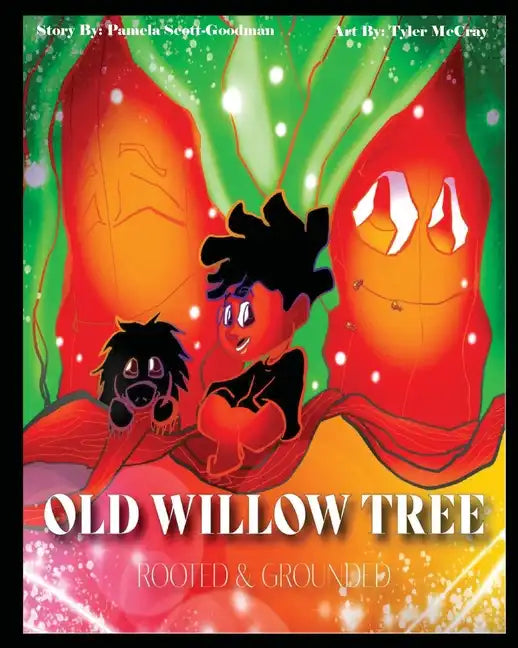 The Old Willow Tree: Rooted & Grounded - Paperback