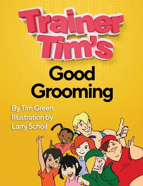 Trainer Tim's Good Grooming - Paperback