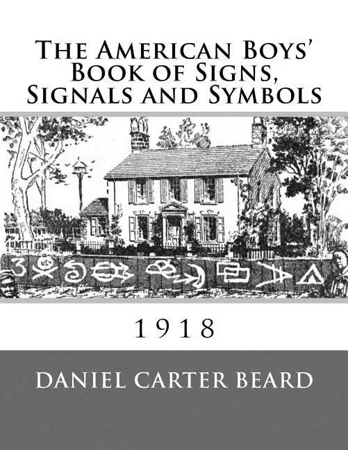 The American Boys' Book of Signs, Signals and Symbols - Paperback