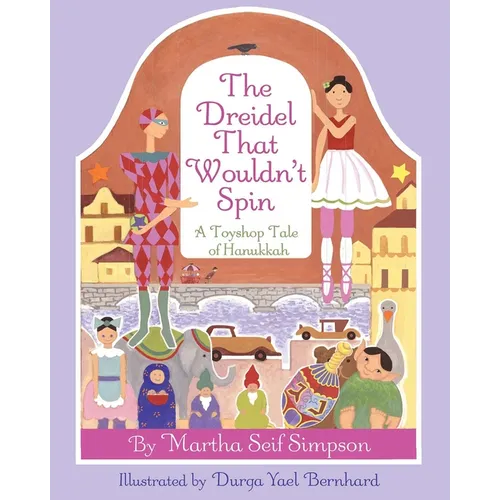 Dreidel That Wouldnt Spin: A Toyshop Tale of Hanukkah - Hardcover