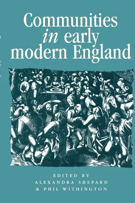 Communities in Early Modern England: Networks, Place, Rhetoric - Paperback