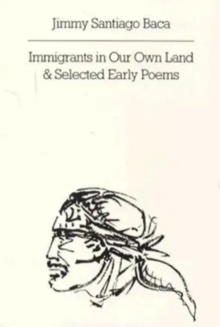 Immigrants in Our Own Land and Selected Early Poems - Paperback