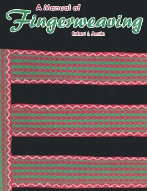 A Manual of Fingerweaving - Paperback