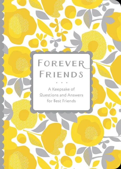 Forever Friends: A Keepsake of Questions and Answers for Best Friends - Paperback