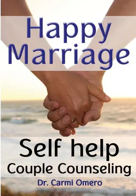 Happy Marriage Book: Self Help Couple Counseling Book - Paperback