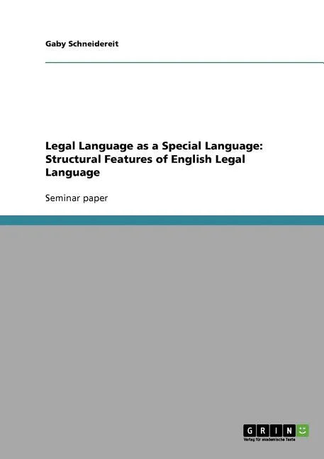 Legal Language as a Special Language: Structural Features of English Legal Language - Paperback