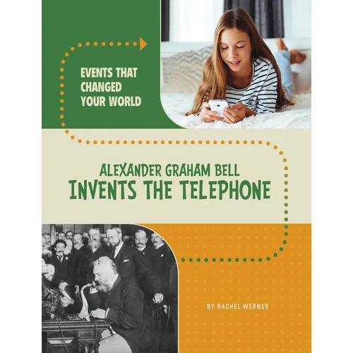 Alexander Graham Bell Invents the Telephone - Hardcover