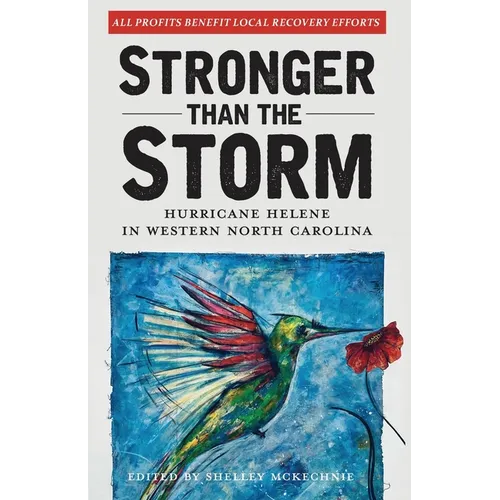 Stronger Than The Storm: Hurricane Helene in Western North Carolina - Paperback