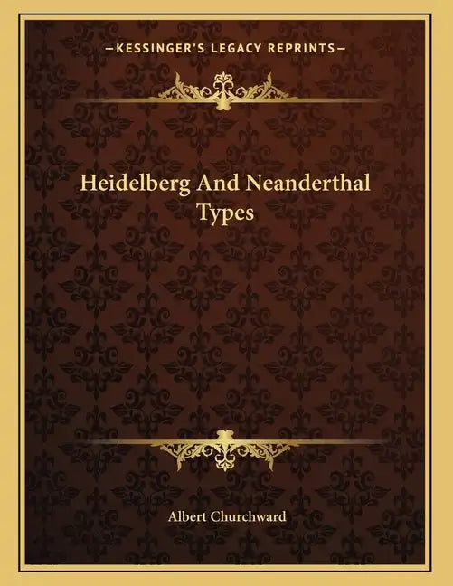 Heidelberg And Neanderthal Types - Paperback