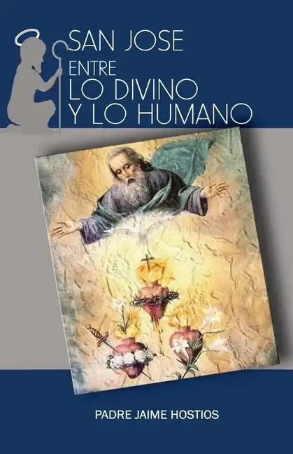 San Jose, entre lo Divino y lo Humano - Paperback