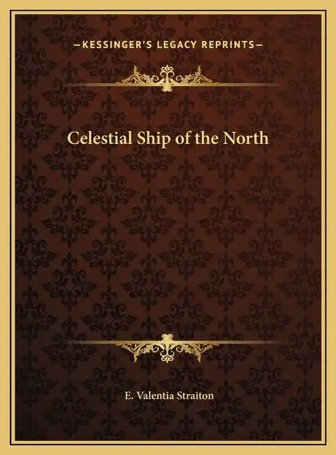 Celestial Ship of the North - Hardcover