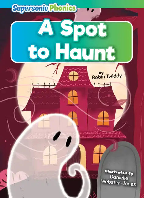 A Spot to Haunt - Library Binding
