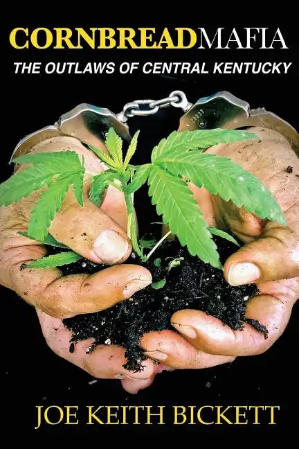 Cornbread Mafia The Outlaws of Central Kentucky - Paperback