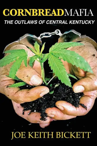 Cornbread Mafia The Outlaws of Central Kentucky - Paperback