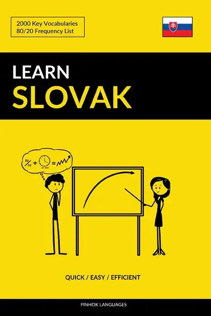Learn Slovak - Quick / Easy / Efficient: 2000 Key Vocabularies - Paperback