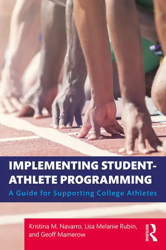 Implementing Student-Athlete Programming: A Guide for Supporting College Athletes - Paperback