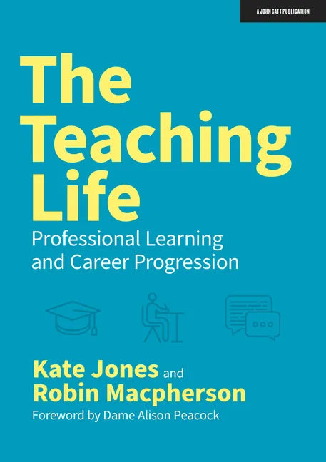 The Teaching Life: Professional Learning and Career Progression - Paperback