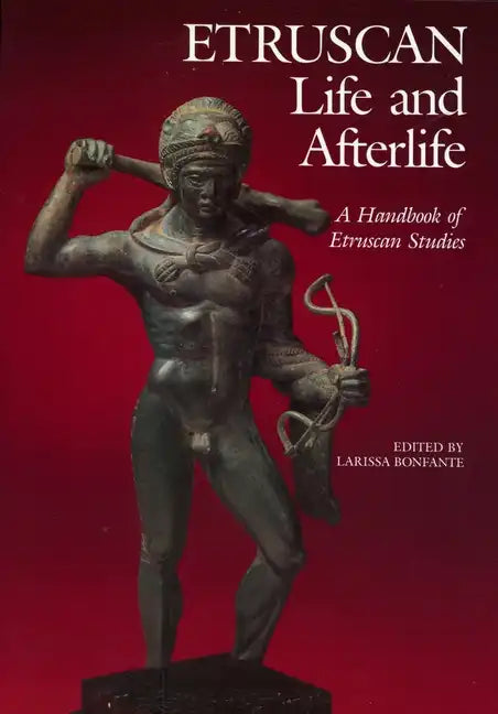 Etruscan Life and Afterlife: A Handbook of Etruscan Studies - Paperback