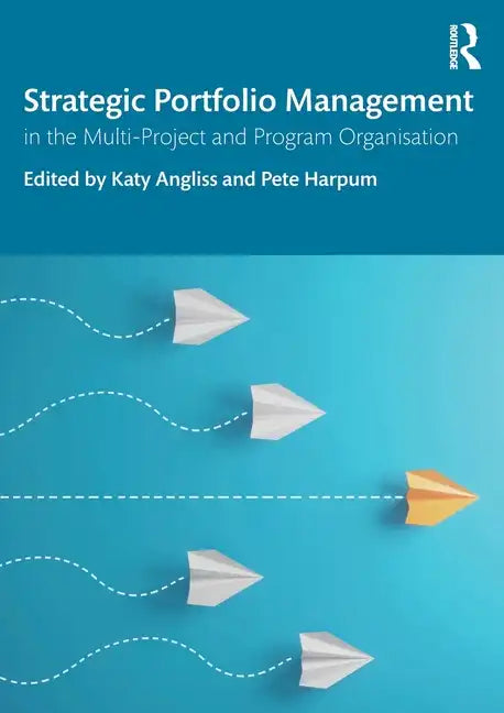 Strategic Portfolio Management: In the Multi-Project and Program Organisation - Paperback