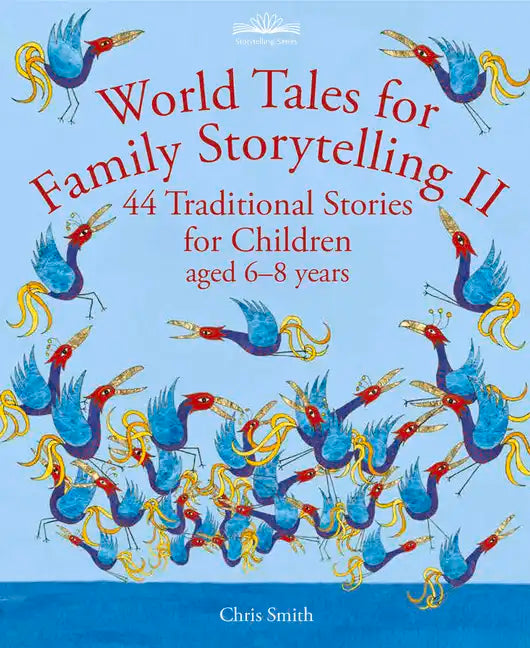 World Tales for Family Storytelling II: 44 Traditional Stories for Children Aged 6-8 Years - Paperback