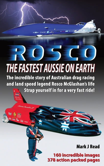 ROSCO The Fastest Aussie on Earth: The incredible story of Australian drag racing and land speed legend Rosco McGlashan's life - Hardcover