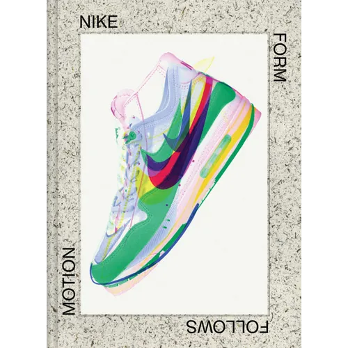 Nike: Form Follows Motion - Hardcover
