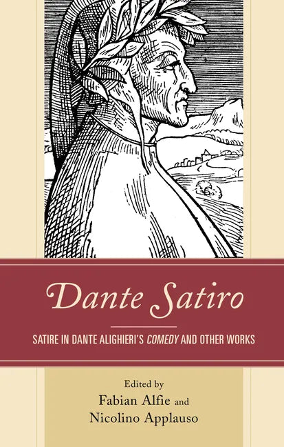 Dante Satiro: Satire in Dante Alighieri's Comedy and Other Works - Paperback