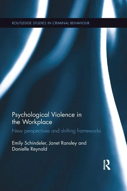 Psychological Violence in the Workplace: New Perspectives and Shifting Frameworks - Paperback