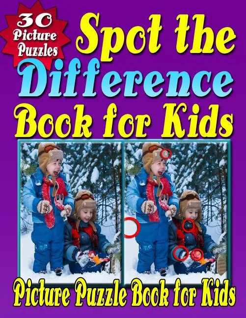 Spot the Difference Book for Kids: Spot the Difference & Picture Puzzle Book for Kids (Hidden Picture Puzzle Fun for Kids Aged 6 - 10 Years) - Paperback
