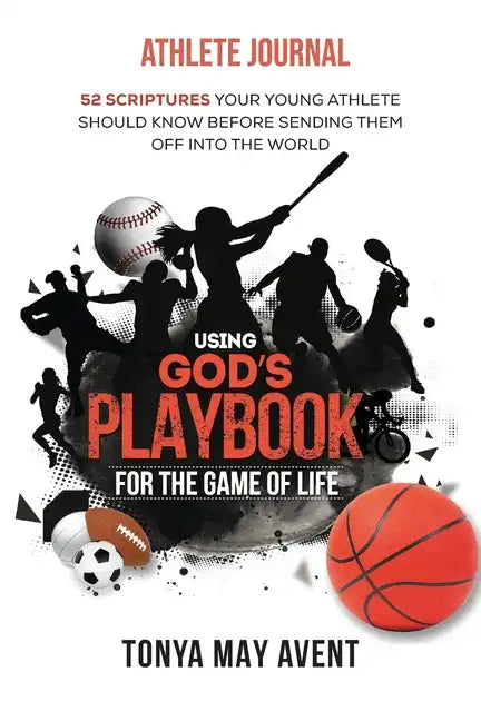 Using God's Playbook for the Game of Life: Athlete Journal - Paperback