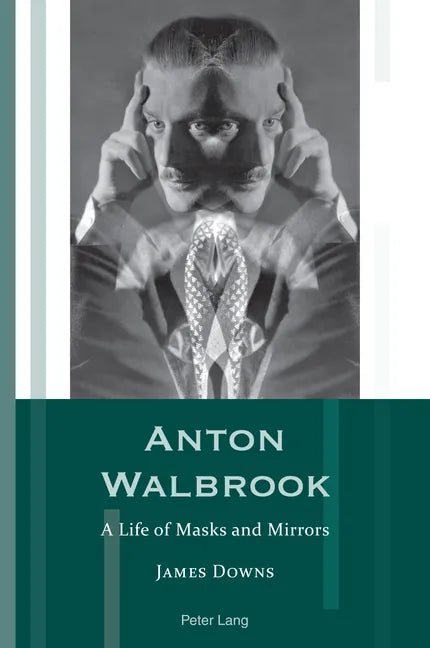 Anton Walbrook: A Life of Masks and Mirrors - Paperback