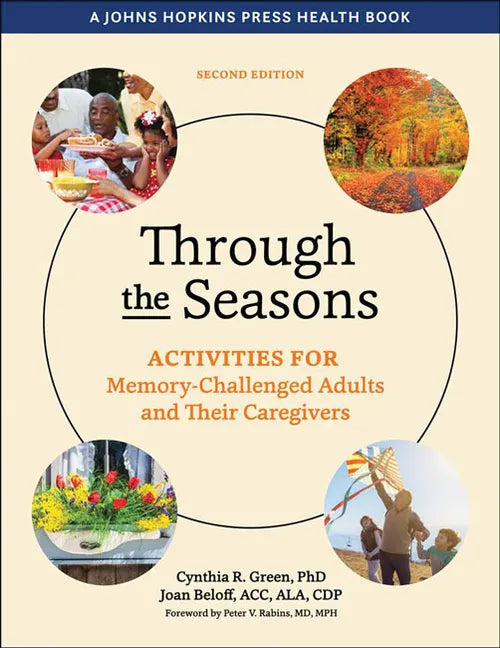 Through the Seasons: Activities for Memory-Challenged Adults and Their Caregivers - Paperback