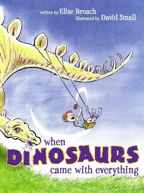 When Dinosaurs Came with Everything - Hardcover