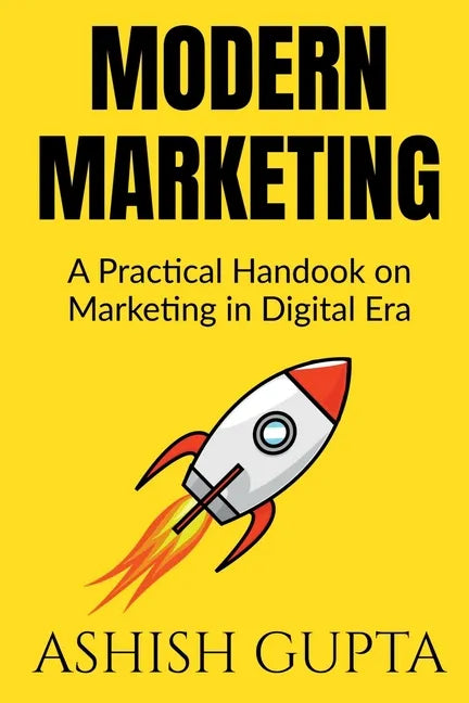 Modern Marketing: A Practical Handbook on Marketing in Digital Era - Paperback