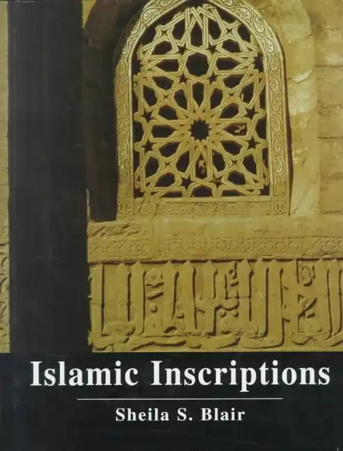 Islamic Inscriptions - Hardcover