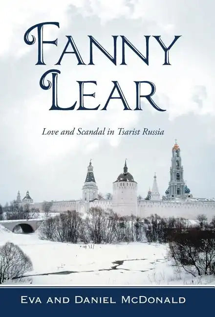 Fanny Lear: Love and Scandal in Tsarist Russia - Hardcover