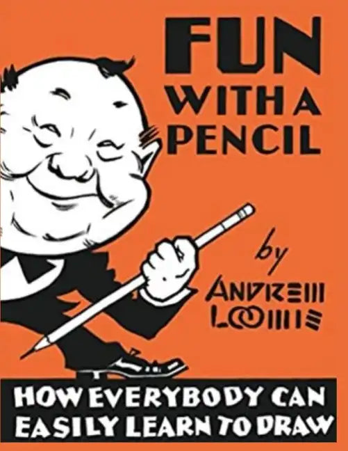 Fun With A Pencil: How Everybody Can Easily Learn to Draw - Paperback