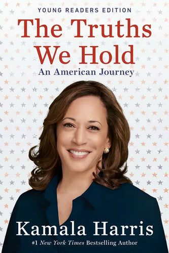 The Truths We Hold: An American Journey (Young Readers Edition) - Paperback