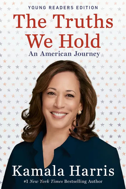 The Truths We Hold: An American Journey (Young Readers Edition) - Paperback