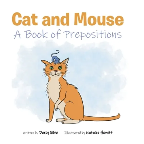 Cat and Mouse: A Book of Prepositions - Hardcover
