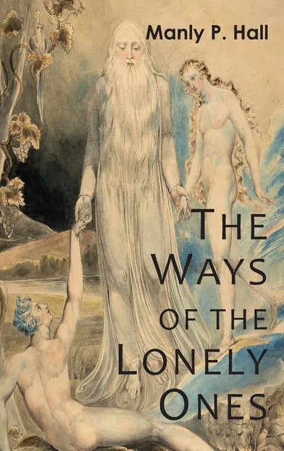 The Ways of the Lonely Ones: A Collection of Mystical Allegories - Hardcover