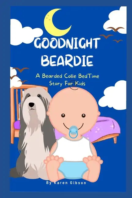 Goodnight Beardie: A Bearded Collie Book For Children - Paperback