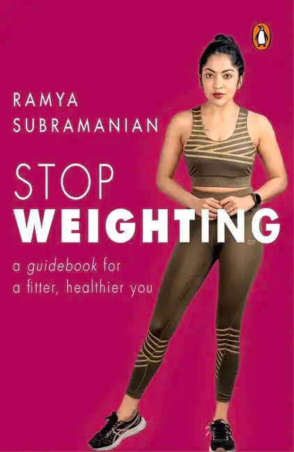 Stop Weighting: A Guidebook to a Fitter, Healthier You - Paperback