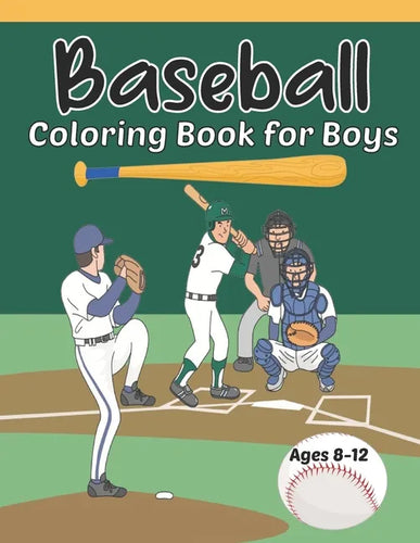 Baseball Coloring Book for Boys Ages 8-12: Fun Baseball Coloring Pages for Young Baseball Fans - Paperback