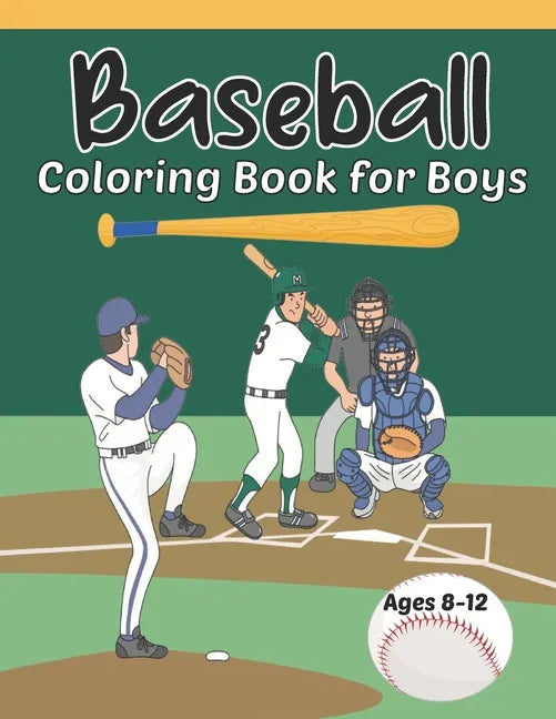 Baseball Coloring Book for Boys Ages 8-12: Fun Baseball Coloring Pages for Young Baseball Fans - Paperback