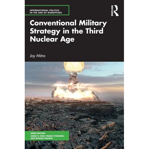 Conventional Military Strategy in the Third Nuclear Age - Paperback